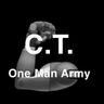 C. T. One Man Army